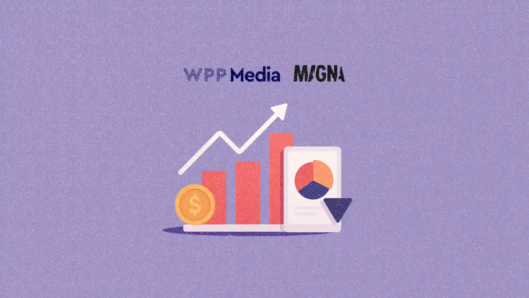 Dự báo quảng cáo giữa năm 2025 theo WPP và MAGNA